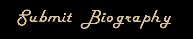 Submit a Biography