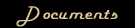 Documents