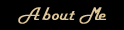 About Me