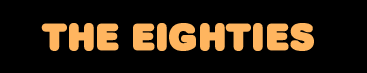 The Eighties
